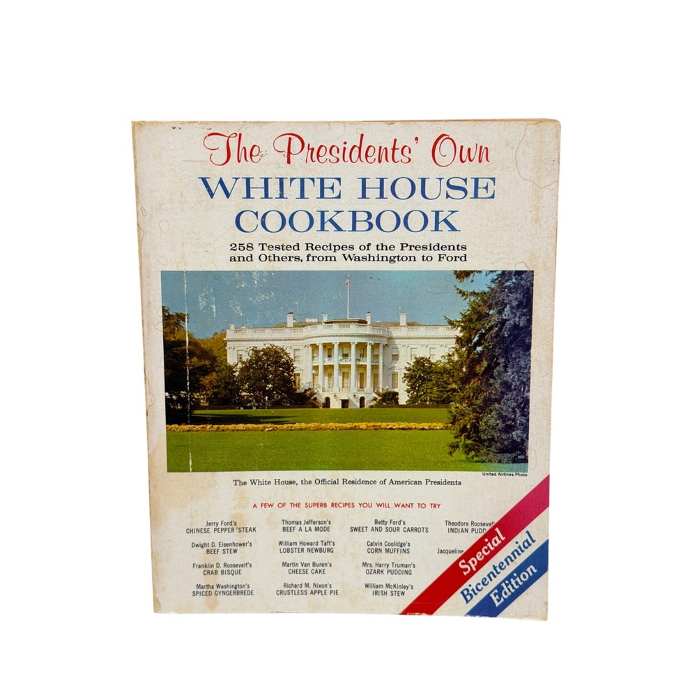 Vintage 70s The Presidents Own White House Cookbook Special Bicentennial Edition